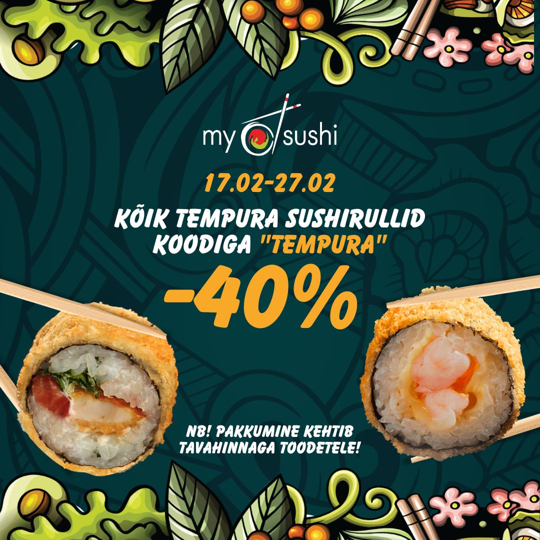 MySushis kõik tavahinnaga Tempura sushirullid koodiga “Tempura” -40%!